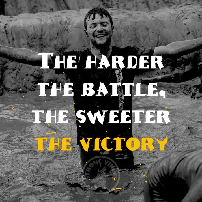 gym quote: the harder the battle, the sweeter the victory